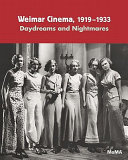 Weimar cinema, 1919-1933 : daydreams and nightmares / [edited by] Laurence Kardish.