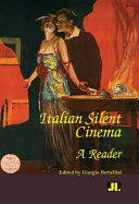 Italian silent cinema : a reader /