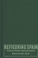 Refiguring Spain : cinema, media, representation / Marsha Kinder, editor.