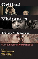 Critical visions in film theory : classic and contemporary readings / edited by Timothy Corrigan, Patricia White, with Meta Mazaj.