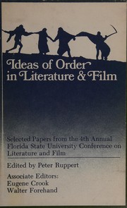 Ideas of order in literature and film : selected papers from the Fourth Annual Florida State University Conference on Literature and Film /