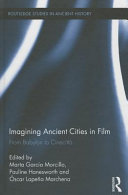 Imagining ancient cities in film : from Babylon to Cinecittà /