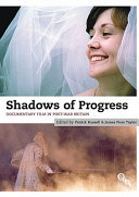 Shadows of progress : documentary film in post-war Britain /