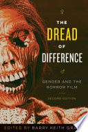 The dread of difference : gender and the horror film / edited by Barry Keith Grant.