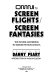 Omni's screen flights/screen fantasies : the future according to science fiction cinema / edited by Danny Peary ; introduction by Harlan Ellison.