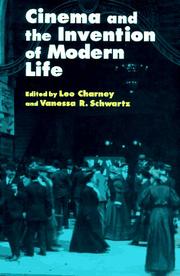 Cinema and the invention of modern life / edited by Leo Charney, Vanessa R. Schwartz.