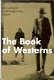 The book of westerns / edited by Ian Cameron and Douglas Pye.