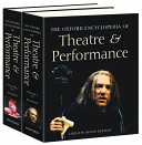 The Oxford encyclopedia of theatre & performance /