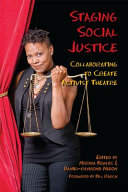 Staging social justice : collaborating to create activist theatre /