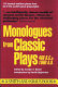 Monologues from classic plays, 486 B.C. to 1960 A.D. /