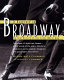 It happened on Broadway : an oral history of the great white way /