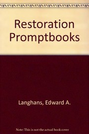 Restoration promptbooks / [edited by] Edward A. Langhans.