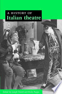 A history of Italian theatre / edited by Joseph Farrell and Paolo Puppa.