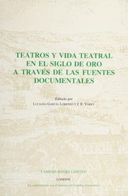 Teatros y vida teatral en el Siglo de Oro a través de las fuentes documentales /