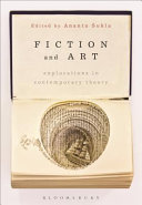 Fiction and art : explorations in contemporary theory /