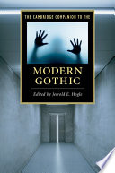 The Cambridge companion to the modern Gothic / edited by Jerrold E. Hogle.