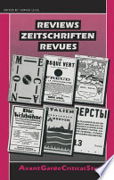 Reviews, Zeitschriften, revues : Die Fackel, Die Weltbuḧne, Musikblätter des Anbruch, Le Disque vert, Mécano, Versty / edited by Sophie Levie.