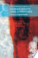 The Cambridge companion to human rights and literature / edited by Crystal Parikh.