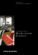 A handbook of modernism studies / edited by Jean-Michel Rabaté.