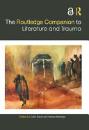 The Routledge companion to literature and trauma /