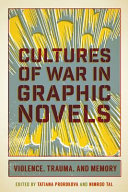 Cultures of war in graphic novels : violence, trauma, and memory /