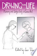 Drawing from life : memory and subjectivity in comic art / edited by Jane Tolmie.