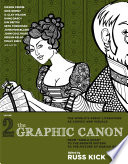 The graphic canon. from "Kubla Khan" to the Brontë Sisters to The picture of Dorian Gray / edited by Russ Kick.