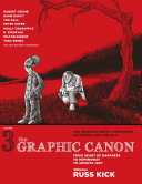 The Graphic Canon. from Heart of Darkness to Hemingway to Infinite Jest / edited by Russ Kick.