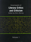 Encyclopedia of literary critics and criticism / consultant John Sutherland ; edited by Chris Murray.