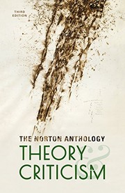 The Norton anthology of theory and criticism / Vincent B. Leitch, general editor ; [edited by] William E. Cain, Laurie A. Finke, John McGowan, T. Denean Sharpley-Whiting, Jeffrey J. Williams.