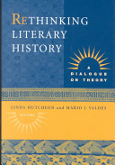 Rethinking literary history : a dialogue on theory /