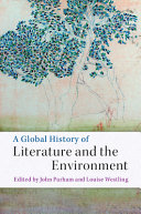 A global history of literature and the environment / edited by John Parham, Louise Westling.