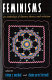 Feminisms : an anthology of literary theory and criticism / edited by Robyn R. Warhol and Diane Price Herndl.