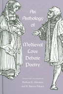 An anthology of medieval love debate poetry /