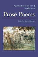 Approaches to teaching Baudelaire's prose poems /