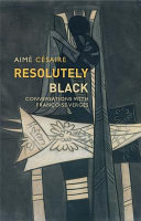 Resolutely black : conversations with Françoise Vergès /