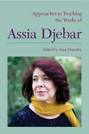 Approaches to teaching the works of Assia Djebar /