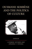 Ousmane Sembène and the politics of culture /