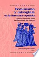 Feminismo y misoginia en la literatura española : fuentes literarias para la historia de las mujeres /