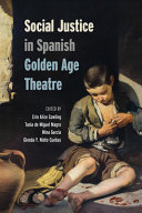 Social justice in Spanish Golden Age theatre /