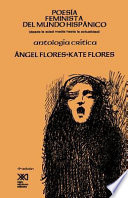 Poesía feminista del mundo hispánico (desde la edad media hasta la actualidad) : antología crítica / Angel Flores y Kate Flores.