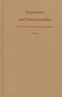 Hispanisms and homosexualities / Sylvia Molloy and Robert McKee Irwin, editors.