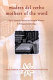 Madres del verbo = Mothers of the word : early Spanish-American women writers : a bilingual anthology / edited, translated, and with an introduction by Nina M. Scott.