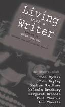 Living with a writer / edited by Dale Salwak.