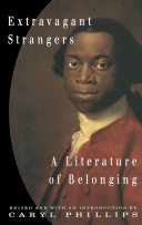 Extravagant strangers : a literature of belonging /