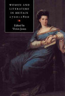 Women and literature in Britain, 1700-1800 / edited by Vivien Jones.