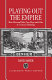 Playing out the empire : Ben-Hur and other toga plays and films, 1883-1908 : a critical anthology /