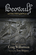 Beowulf and other Old English poems / edited and translated by Craig Williamson ; with a foreword by Tom Shippey.