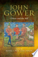 John Gower : others and the self / edited by Russell A. Peck and R. F. Yeager.
