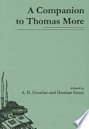 A companion to Thomas More / edited by A.D. Cousins and Damian Grace.